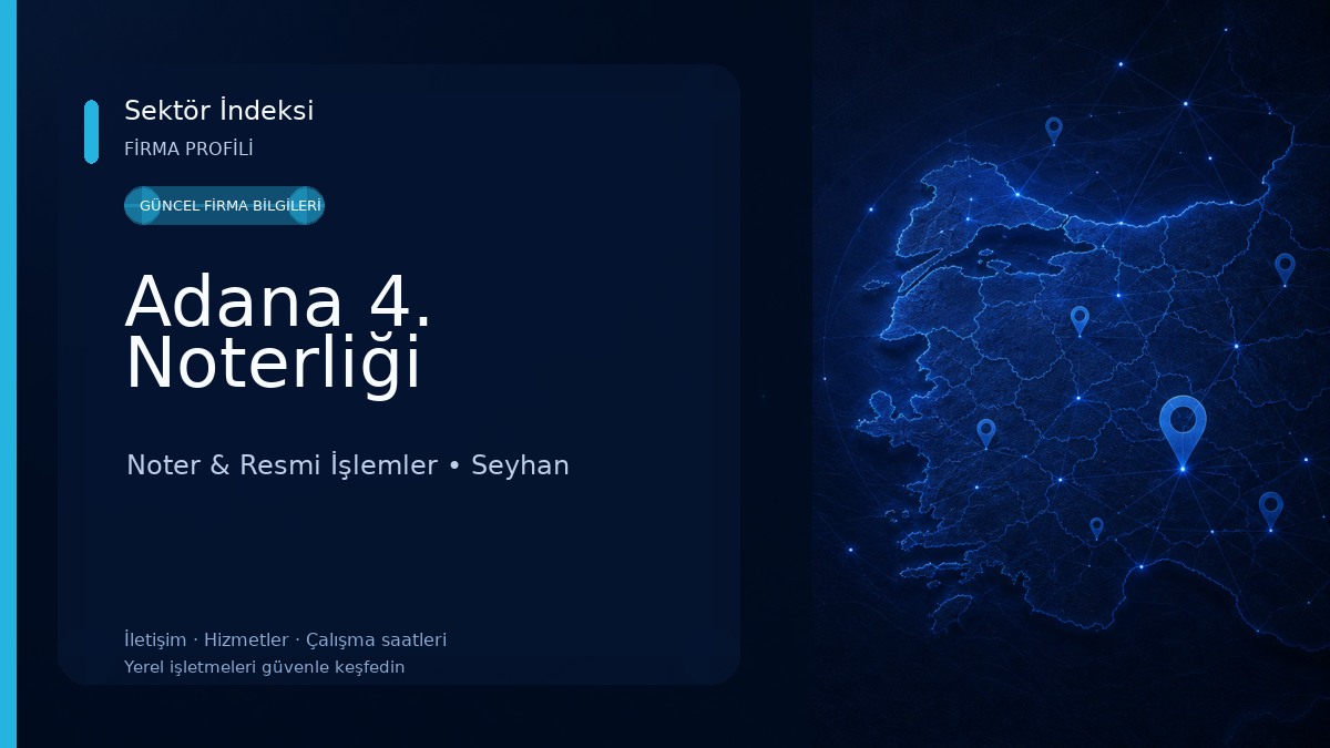 Adana 4. Noterliği Noter & Resmi İşlemler