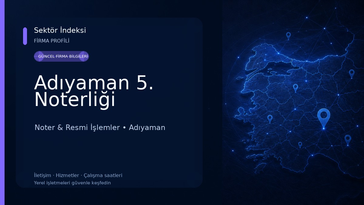 Adıyaman 5. Noterliği 