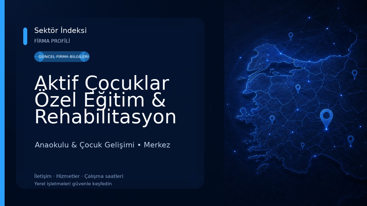 Aktif Çocuklar Özel Eğitim & Rehabilitasyon Kampüsü