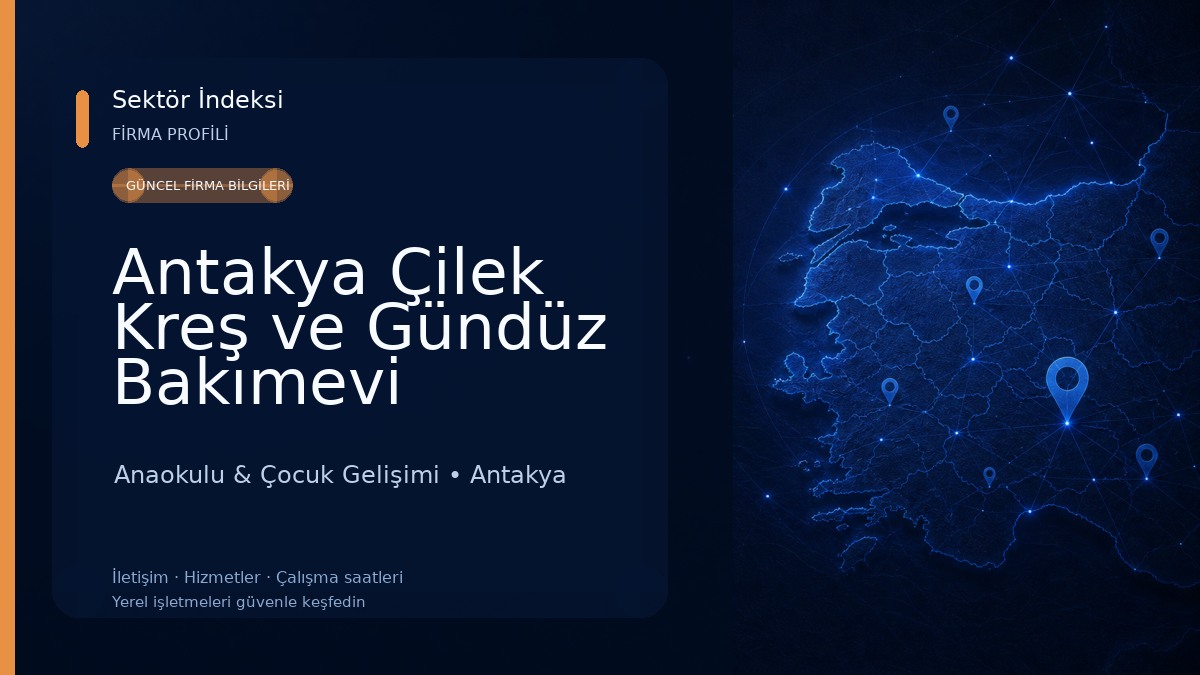 Antakya Çilek Kreş ve Gündüz Bakımevi Anaokulu & Çocuk Gelişimi