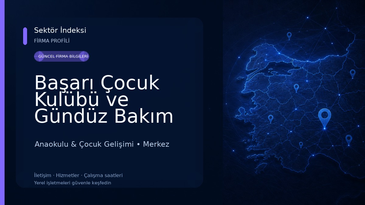 Başarı Çocuk Kulübü ve Gündüz Bakım Evi