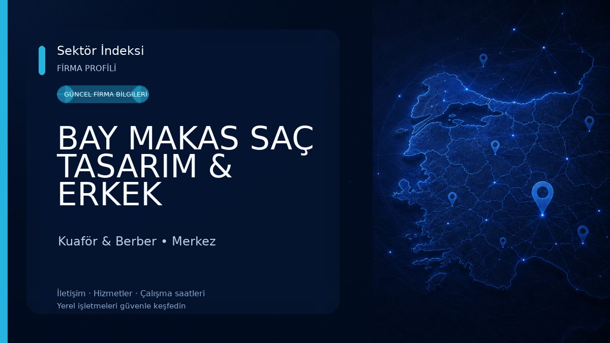 BAY MAKAS SAÇ TASARIM & ERKEK GÜZELLİK SALONU