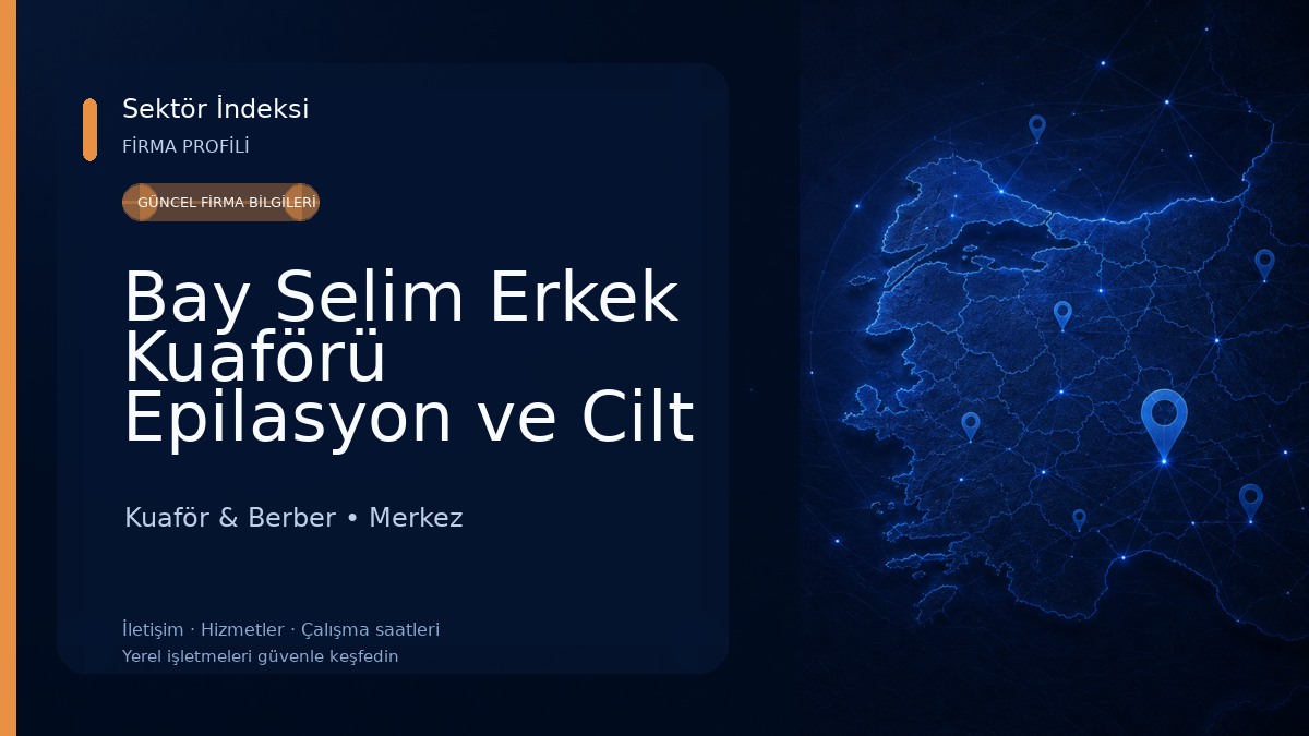 Bay Selim Erkek Kuaförü Epilasyon ve Cilt Bakım Kuaför & Berber