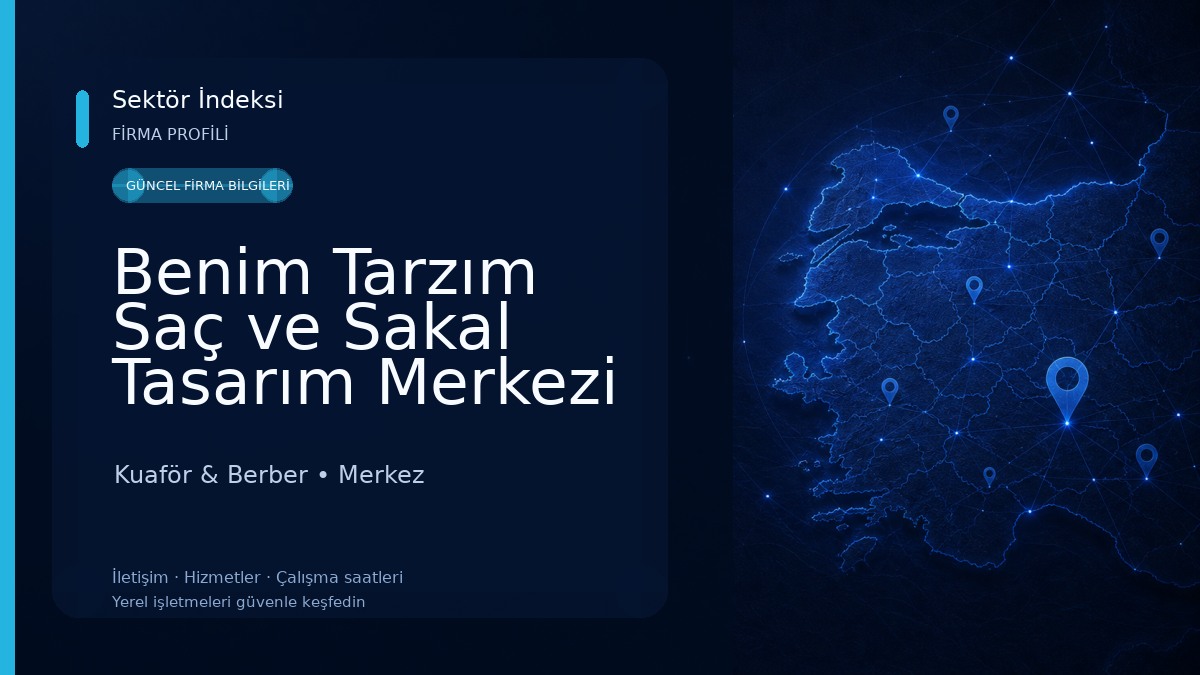 Benim Tarzım Saç ve Sakal Tasarım Merkezi Kuaför & Berber