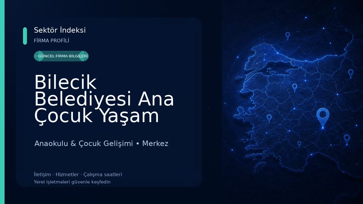 Bilecik Belediyesi Ana Çocuk Yaşam Mer. Anaokulu & Çocuk Gelişimi