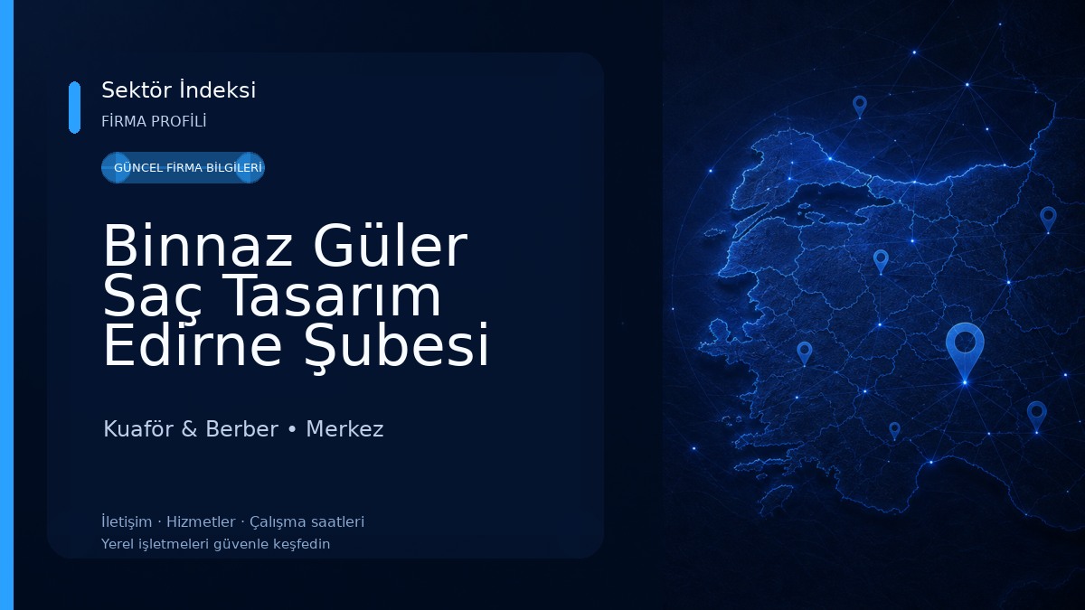 Binnaz Güler Saç Tasarım Edirne Şubesi Kuaför & Berber
