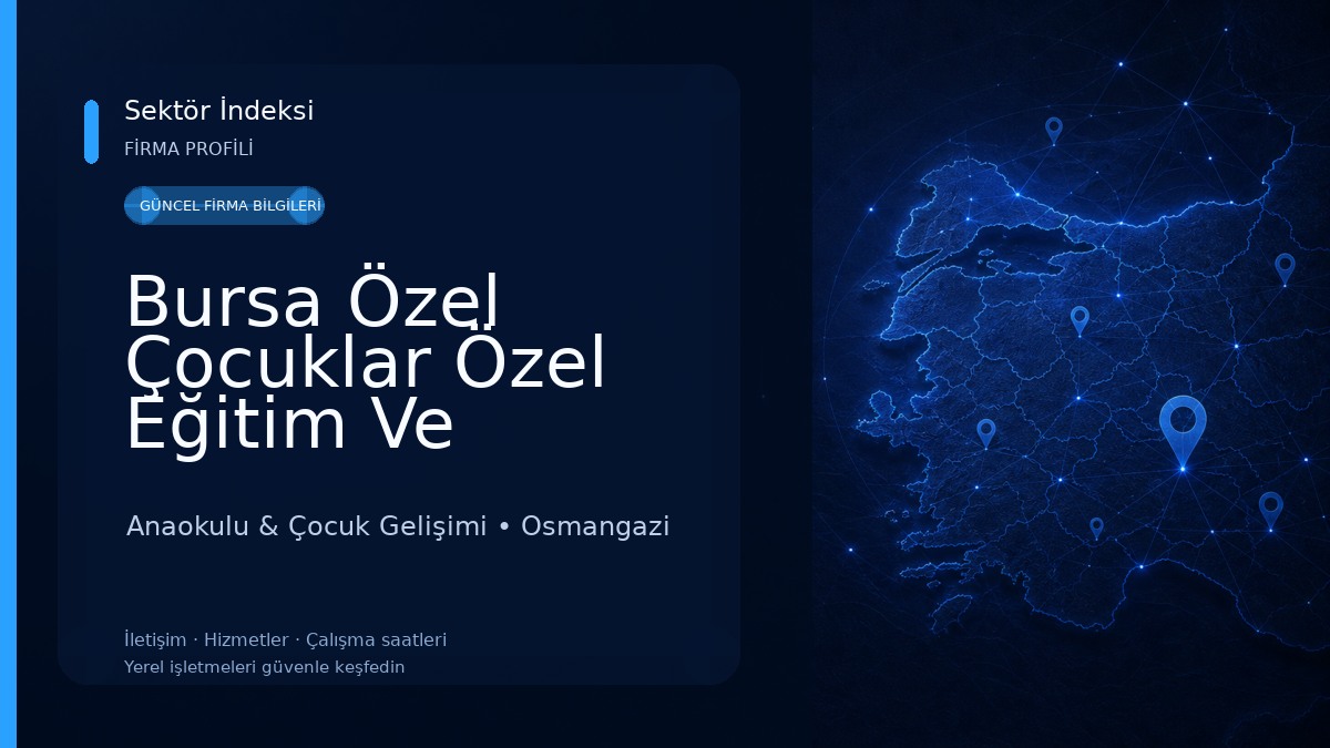 Bursa Özel Çocuklar Özel Eğitim Ve Rehabilitasyon Merkezi 