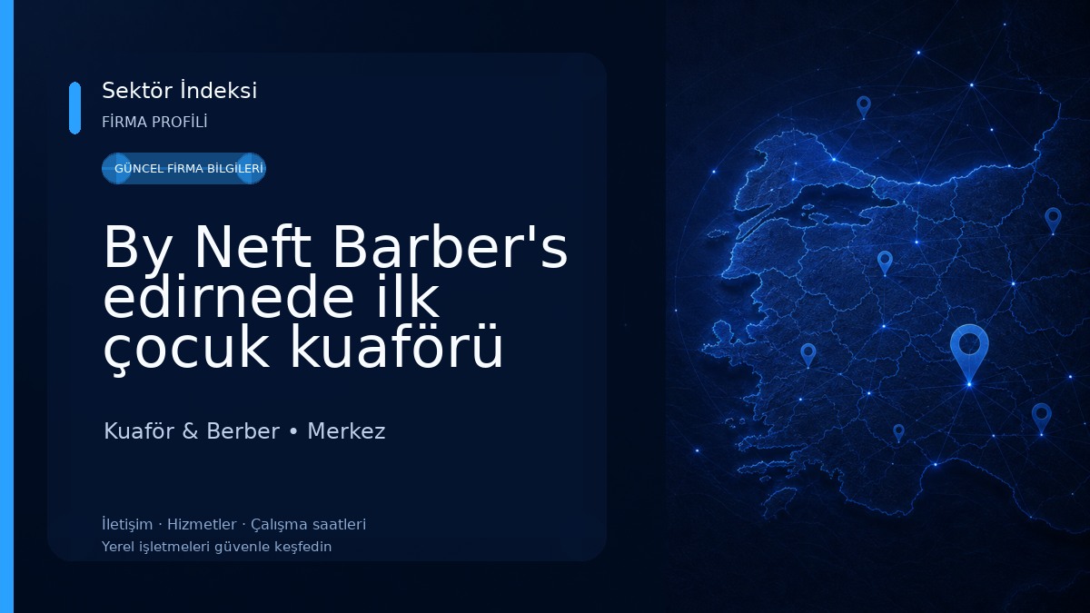 By Neft Barber's edirnede ilk çocuk kuaförü Kuaför & Berber