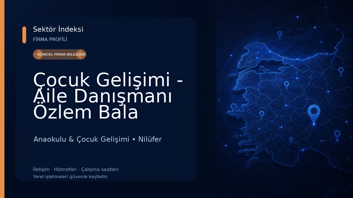 Çocuk Gelişimi - Aile Danışmanı Özlem Bala Şimşek Anaokulu & Çocuk Gelişimi