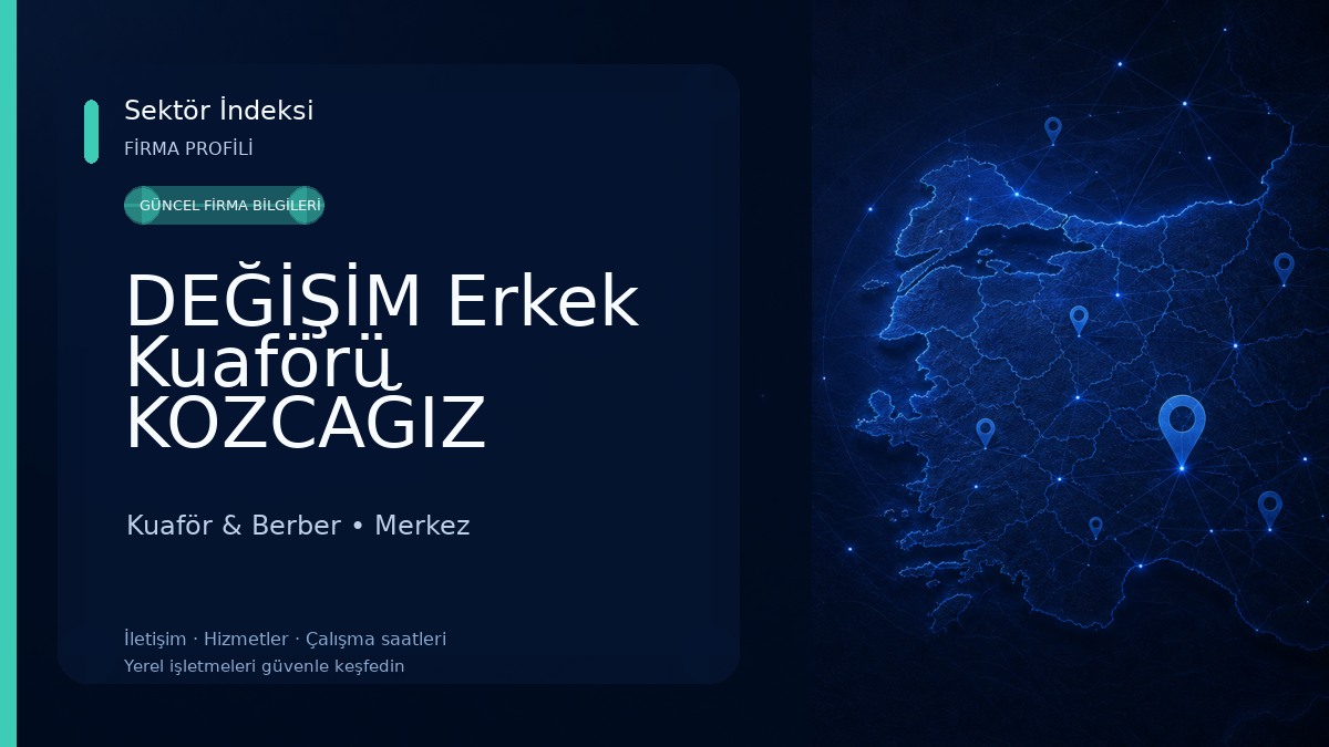 DEĞİŞİM Erkek Kuaförü KOZCAĞIZ Kuaför & Berber