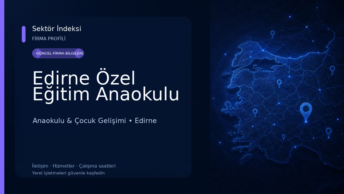 Edirne Özel Eğitim Anaokulu Anaokulu & Çocuk Gelişimi