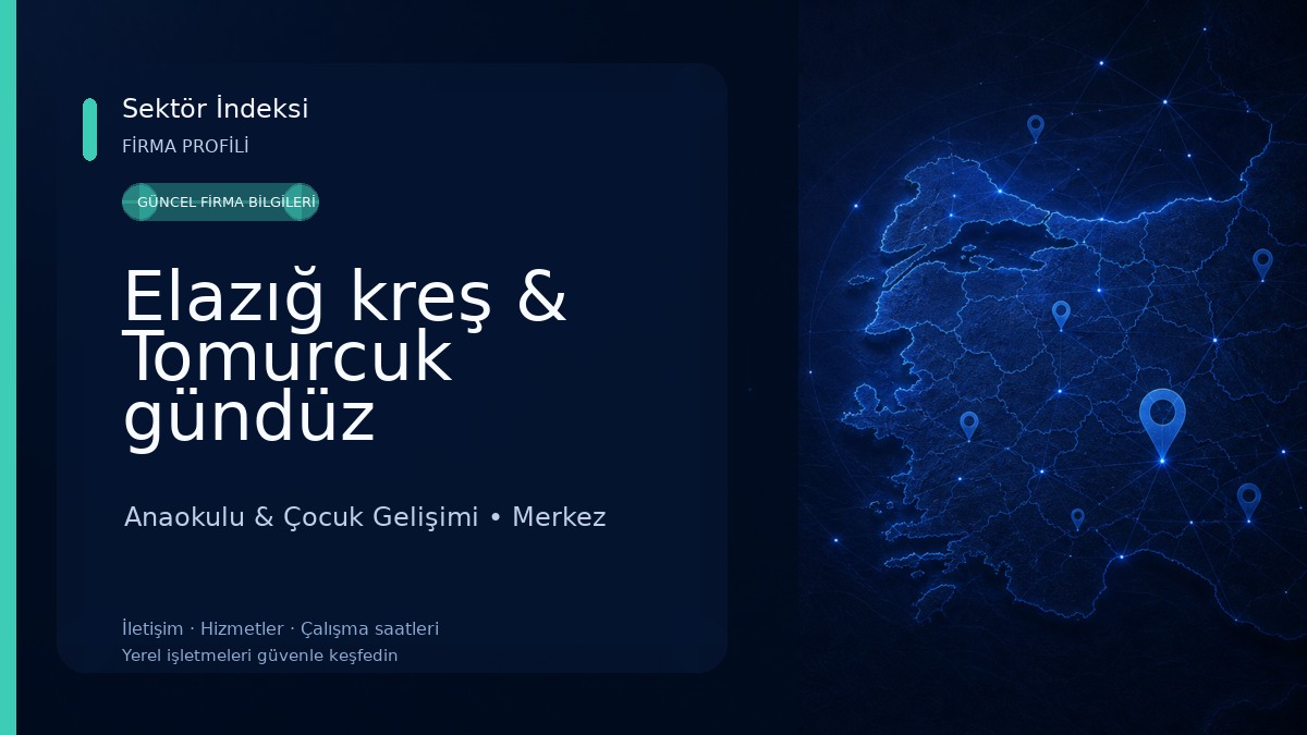 Elazığ kreş & Tomurcuk gündüz bakımevi Anaokulu & Çocuk Gelişimi