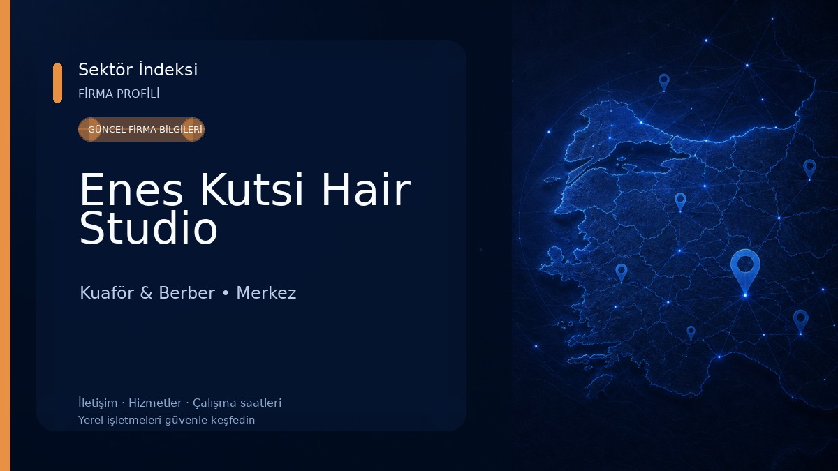 Enes Kutsi Hair Studio Kuaför & Berber
