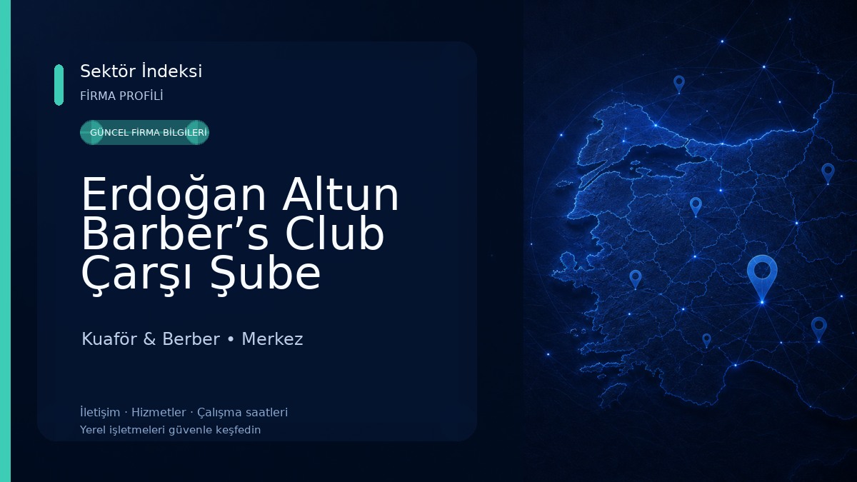 Erdoğan Altun Barber’s Club Çarşı Şube Kuaför & Berber
