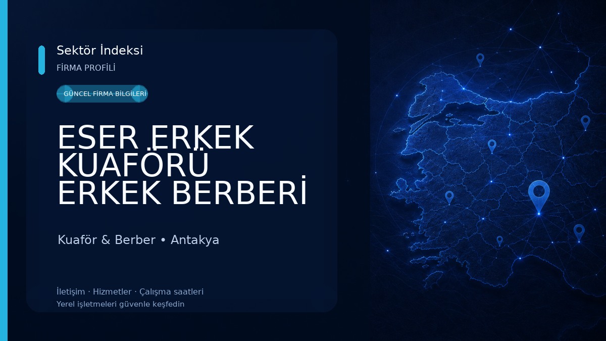 ESER ERKEK KUAFÖRÜ ERKEK BERBERİ GÜZELLİK SALONU