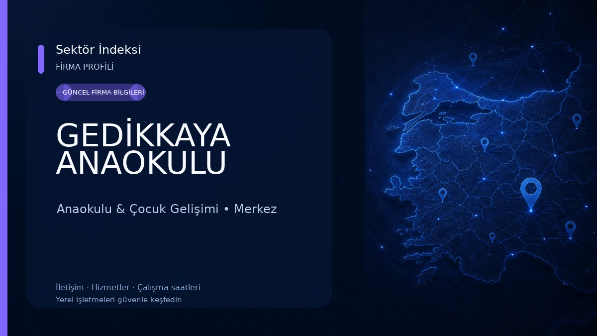 GEDİKKAYA ANAOKULU Anaokulu & Çocuk Gelişimi