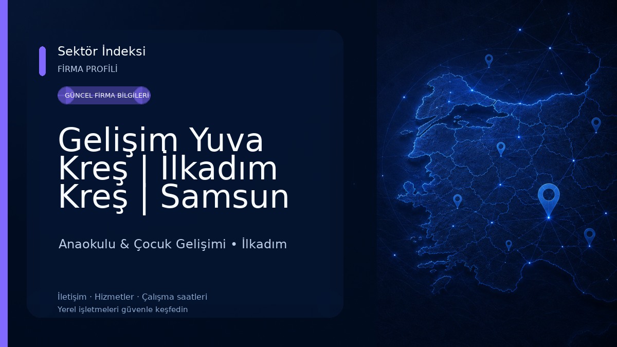 Gelişim Yuva Kreş | İlkadım Kreş | Samsun Kreş ve Anaokulu Anaokulu & Çocuk Gelişimi