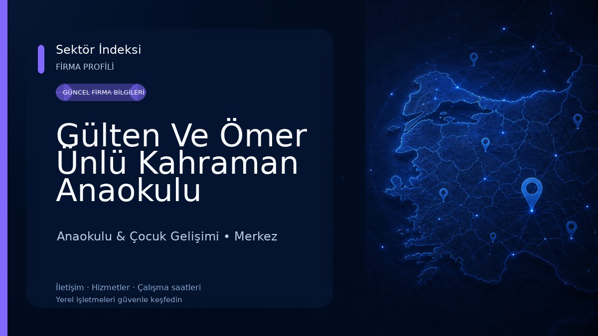 Gülten Ve Ömer Ünlü Kahraman Anaokulu Anaokulu & Çocuk Gelişimi