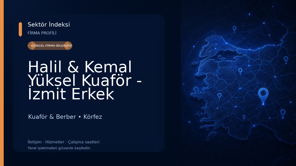Halil & Kemal Yüksel Kuaför - İzmit Erkek Berber