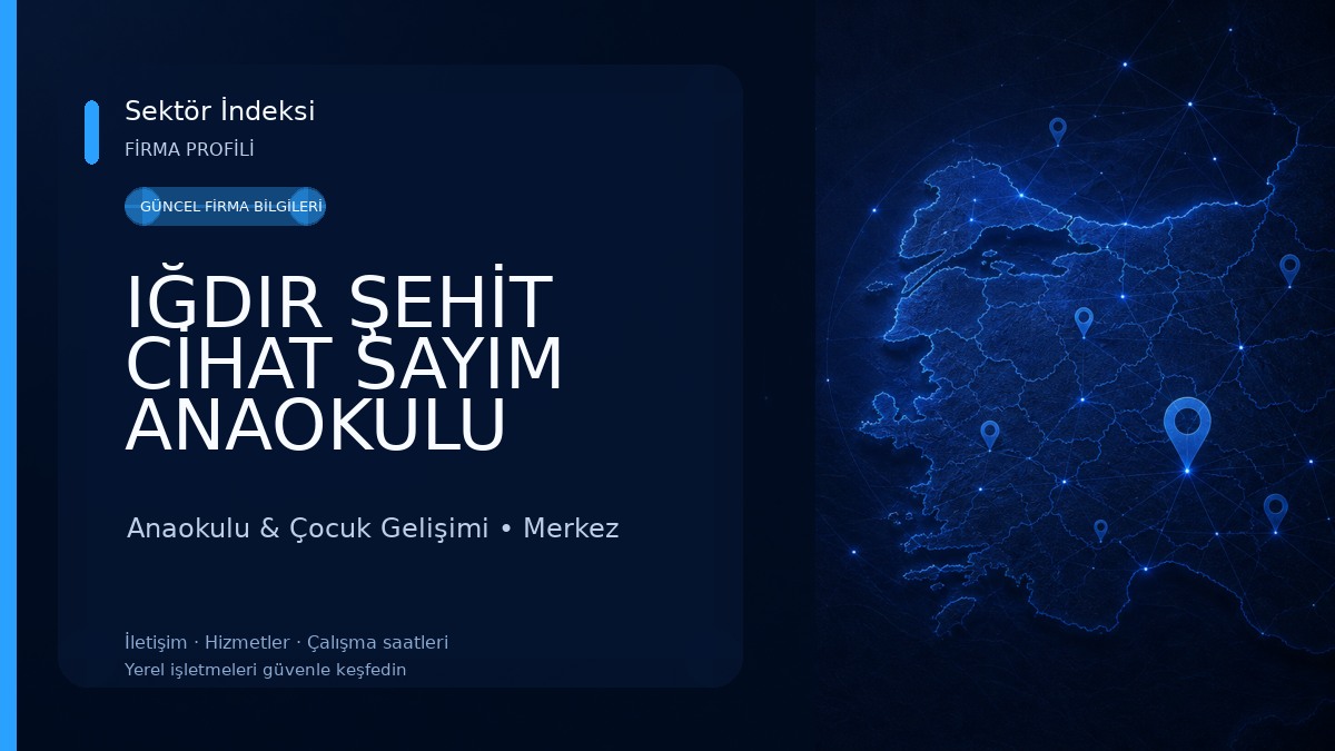 IĞDIR ŞEHİT CİHAT SAYIM ANAOKULU Anaokulu & Çocuk Gelişimi