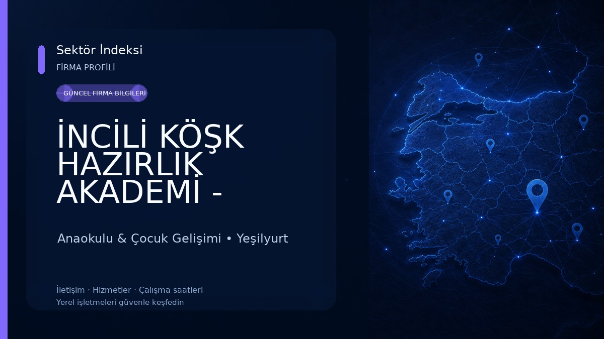 İNCİLİ KÖŞK HAZIRLIK AKADEMİ - Malatya Anaokulu Anaokulu & Çocuk Gelişimi