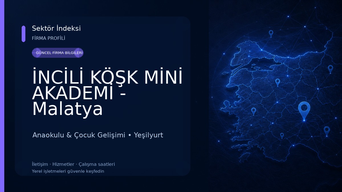 İNCİLİ KÖŞK MİNİ AKADEMİ - Malatya Anaokulu 