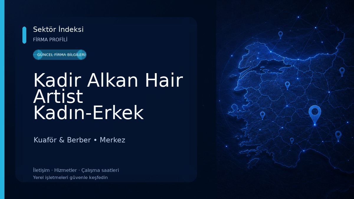 Kadir Alkan Hair Artist Kadın-Erkek Kuaför Bolu Kuaför & Berber