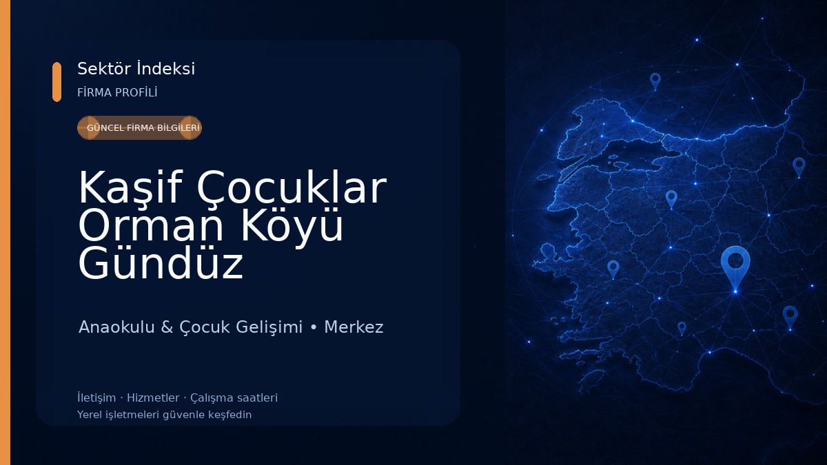 Kaşif Çocuklar Orman Köyü Gündüz Bakımevi Anaokulu & Çocuk Gelişimi