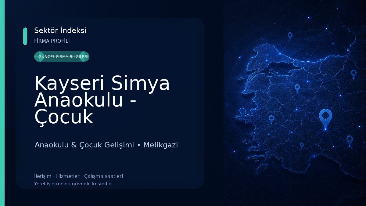 Kayseri Simya Anaokulu - Çocuk Üniversitesi Anaokulu & Çocuk Gelişimi