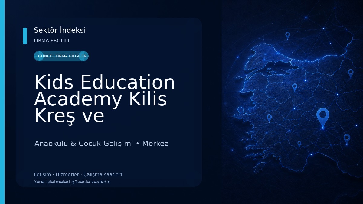 Kids Education Academy Kilis Kreş ve Anaokulu Anaokulu & Çocuk Gelişimi