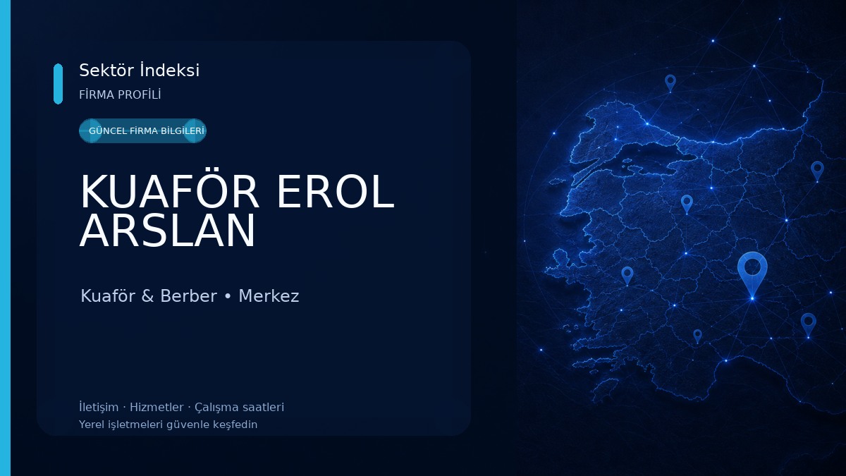 KUAFÖR EROL ARSLAN 