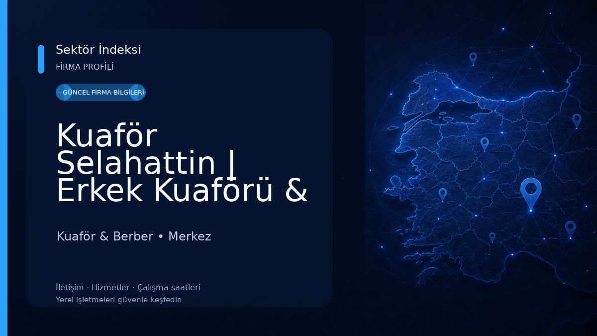 Kuaför Selahattin | Erkek Kuaförü & Saç Tasarım Kuaför & Berber