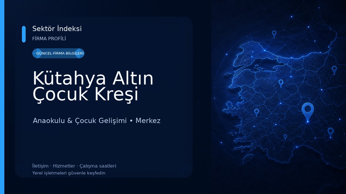 Kütahya Altın Çocuk Kreşi Anaokulu & Çocuk Gelişimi