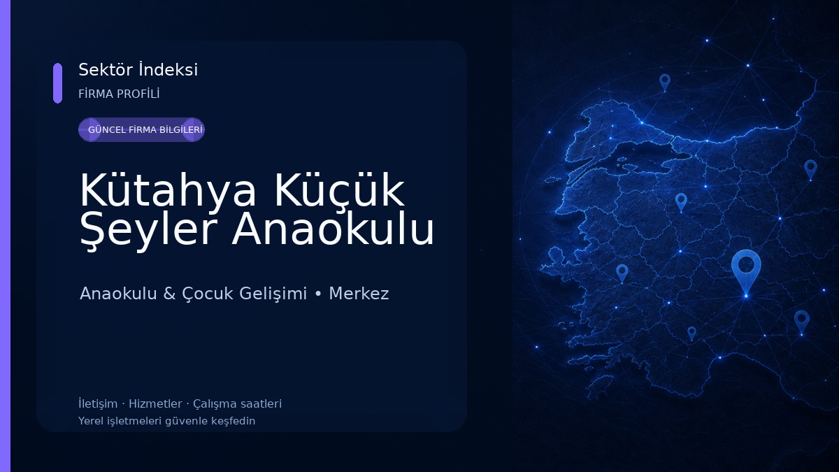 Kütahya Küçük Şeyler Anaokulu Anaokulu & Çocuk Gelişimi