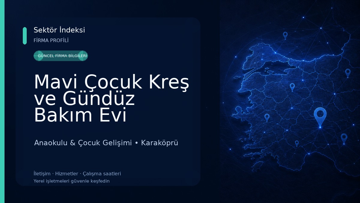 Mavi Çocuk Kreş ve Gündüz Bakım Evi Şanlıurfa Karaköprü 