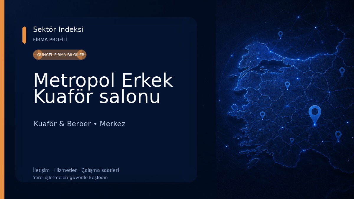 Metropol Erkek Kuaför salonu Kuaför & Berber