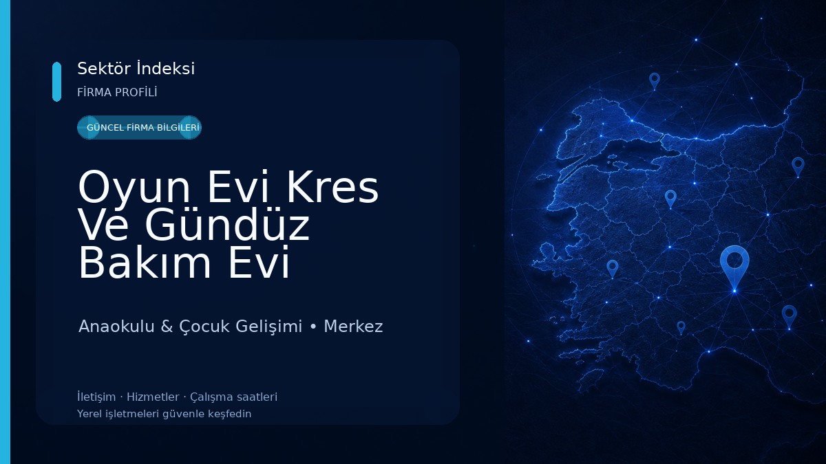Oyun Evi Kres Ve Gündüz Bakım Evi