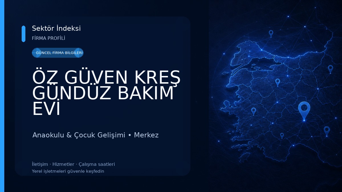 ÖZ GÜVEN KREŞ GÜNDÜZ BAKIM EVİ Anaokulu & Çocuk Gelişimi