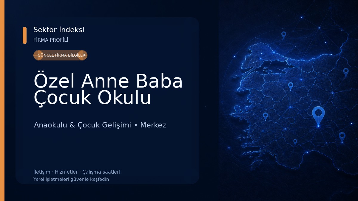 Özel Anne Baba Çocuk Okulu Anaokulu & Çocuk Gelişimi