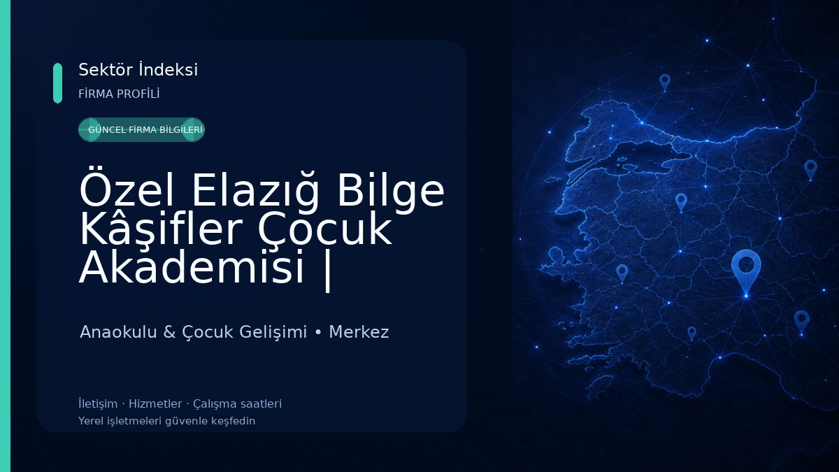 Özel Elazığ Bilge Kâşifler Çocuk Akademisi | Elazığda Anaokulu | Elazığda 3-6 yaş anaokulu | Elazığda Kreş 