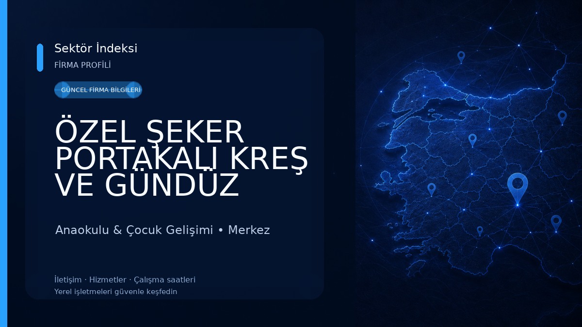 ÖZEL ŞEKER PORTAKALI KREŞ VE GÜNDÜZ BAKIMEVİ 