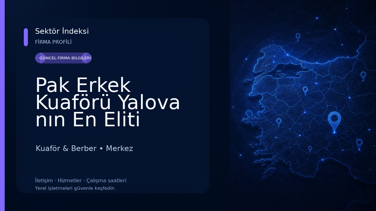 Pak Erkek Kuaförü Yalova nın En Eliti Kuaför & Berber