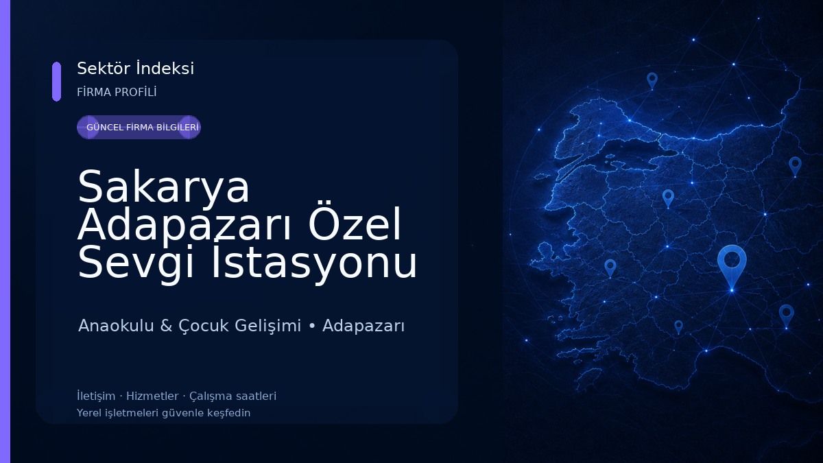 Sakarya Adapazarı Özel Sevgi İstasyonu Kreş ve Gündüz Bakım Evi & Adapazarı En İyi Anaokulu Anaokulu & Çocuk Gelişimi