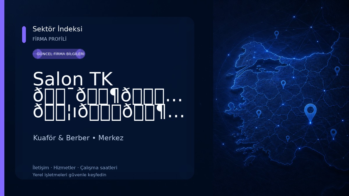 Salon TK 𝒯𝒶𝓎𝒻𝓊𝓃 𝒦ı𝓇𝒶𝓉 