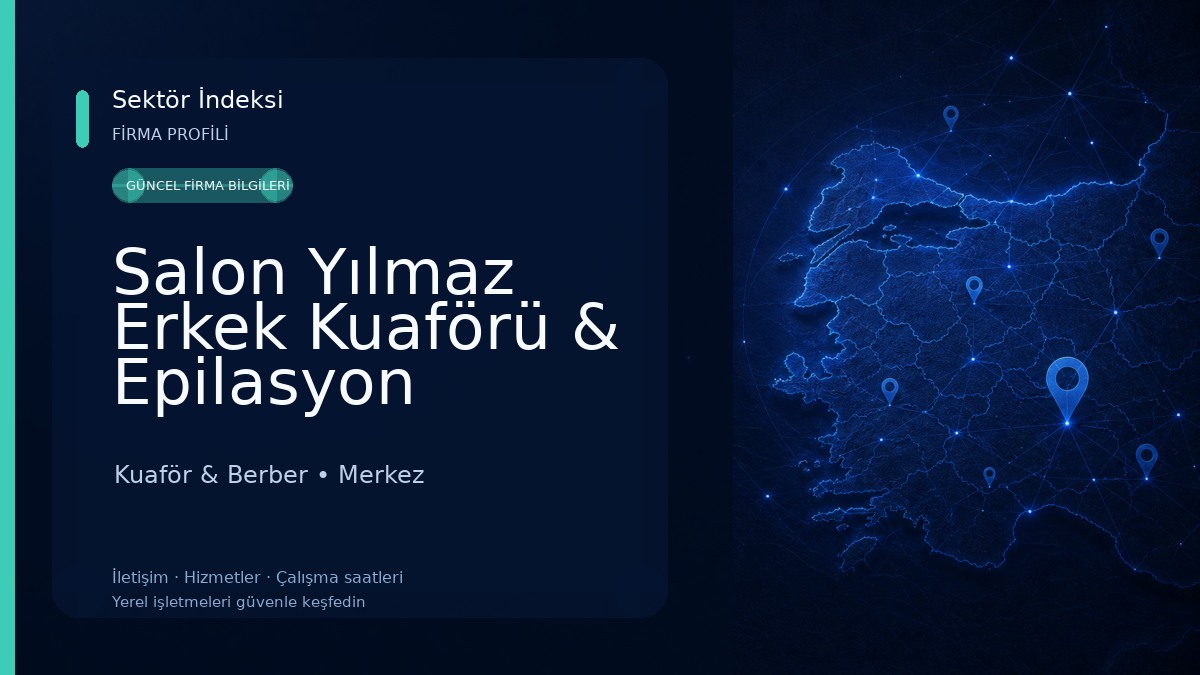 Salon Yılmaz Erkek Kuaförü & Epilasyon Merkezi (ÜNİVERSİTE BÖLGESİ)