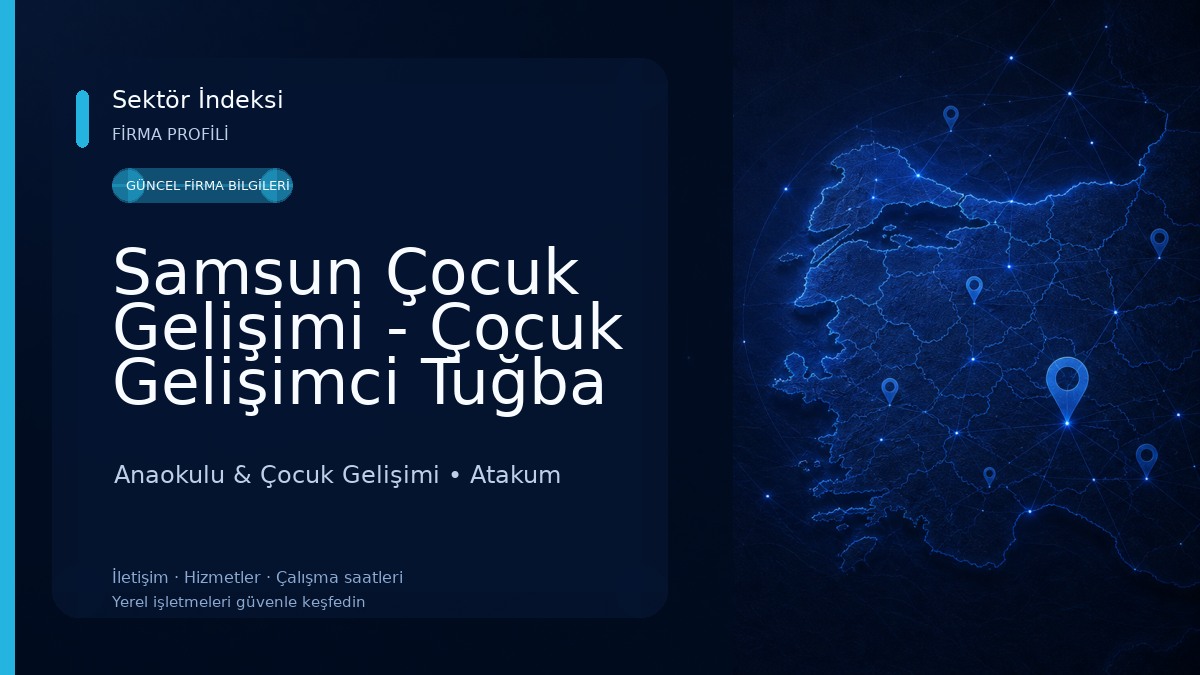 Samsun Çocuk Gelişimi - Çocuk Gelişimci Tuğba GEMİCİ Anaokulu & Çocuk Gelişimi