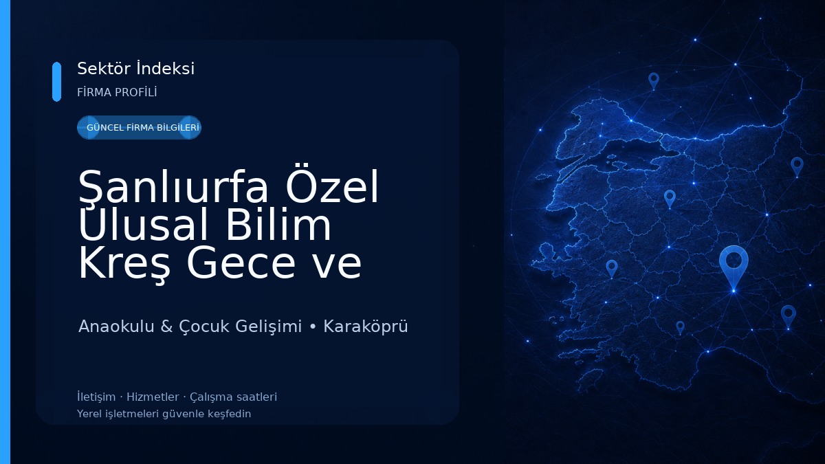 Şanlıurfa Özel Ulusal Bilim Kreş Gece ve Gündüz Bakımevi
