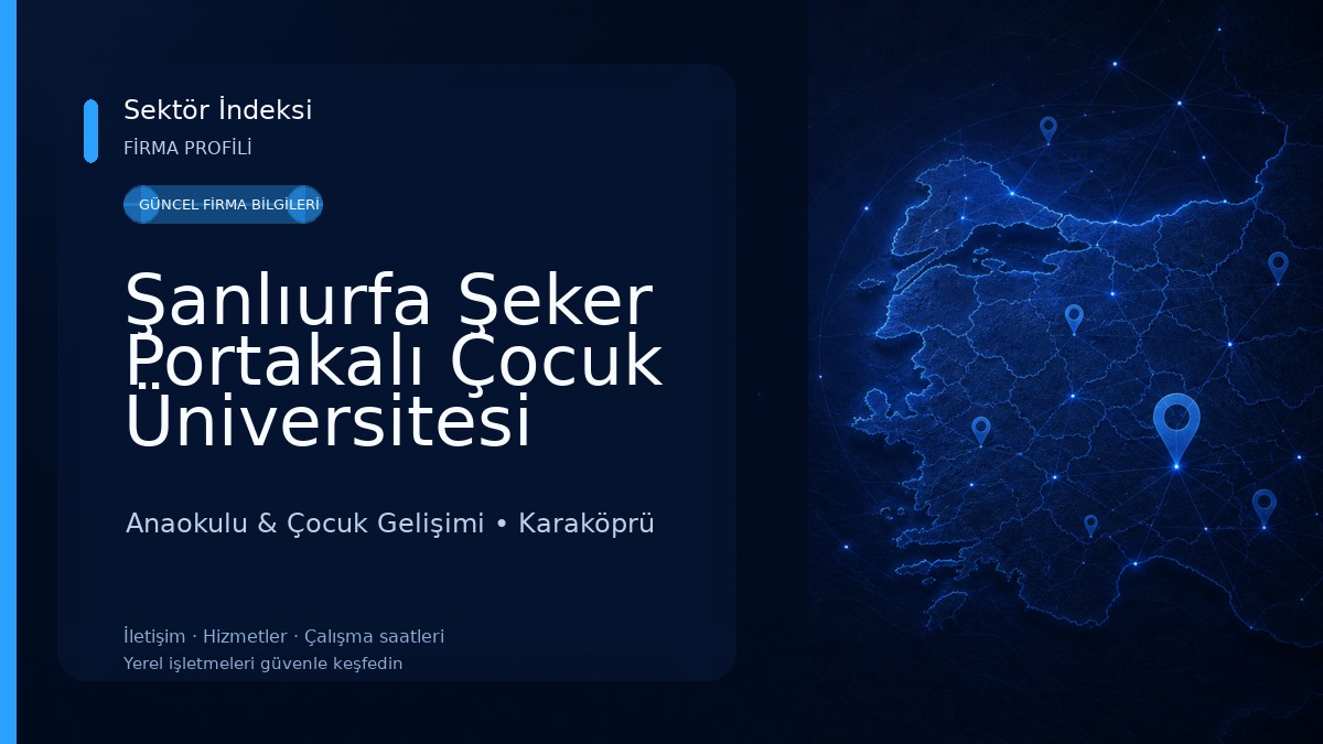 Şanlıurfa Şeker Portakalı Çocuk Üniversitesi Kreş ve Gündüz Bakım Evi Anaokulu & Çocuk Gelişimi