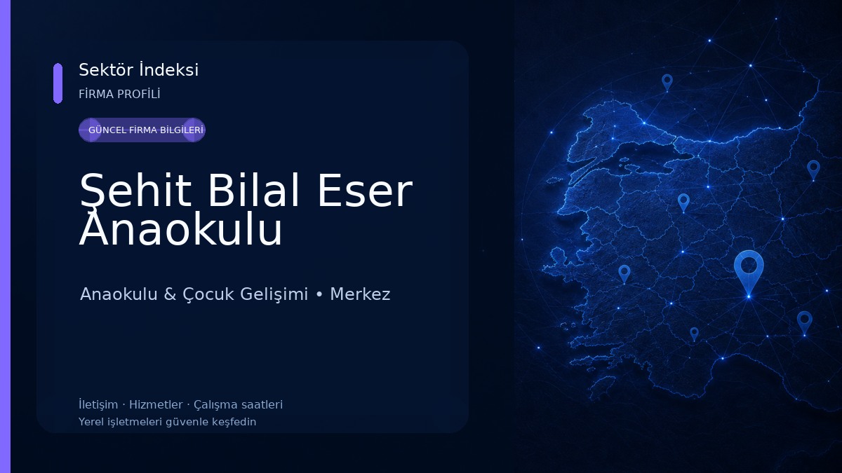 Şehit Bilal Eser Anaokulu Anaokulu & Çocuk Gelişimi