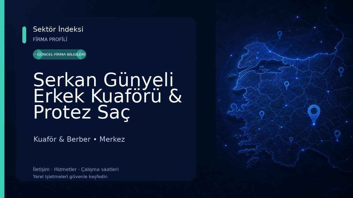 Serkan Günyeli Erkek Kuaförü & Protez Saç Merkezi Edirne Kuaför & Berber